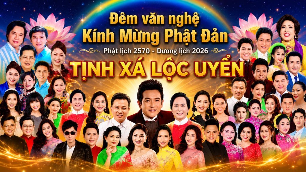 Đêm văn nghệ kính mừng Phật đản lần thứ 21 - Tịnh xá Lộc Uyển 1 Đêm văn nghệ kính mừng Phật đản 2026